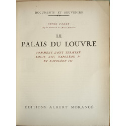 Le palais du louvre / comment l'ont terminé Louis XIV napoleon Ier...