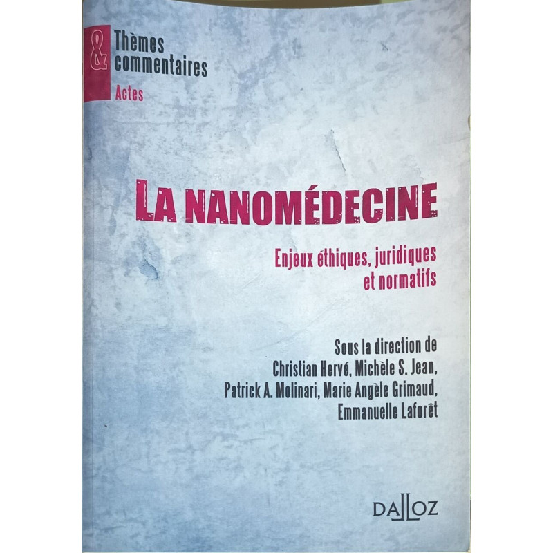 La nanomédecine - Enjeux éthiques juridiques et normatifs