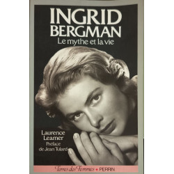 Ingrid bergman: le mythe et la vie