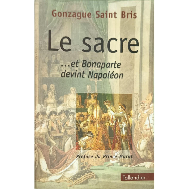 Le sacre ...et Bonaparte devint Napoléon