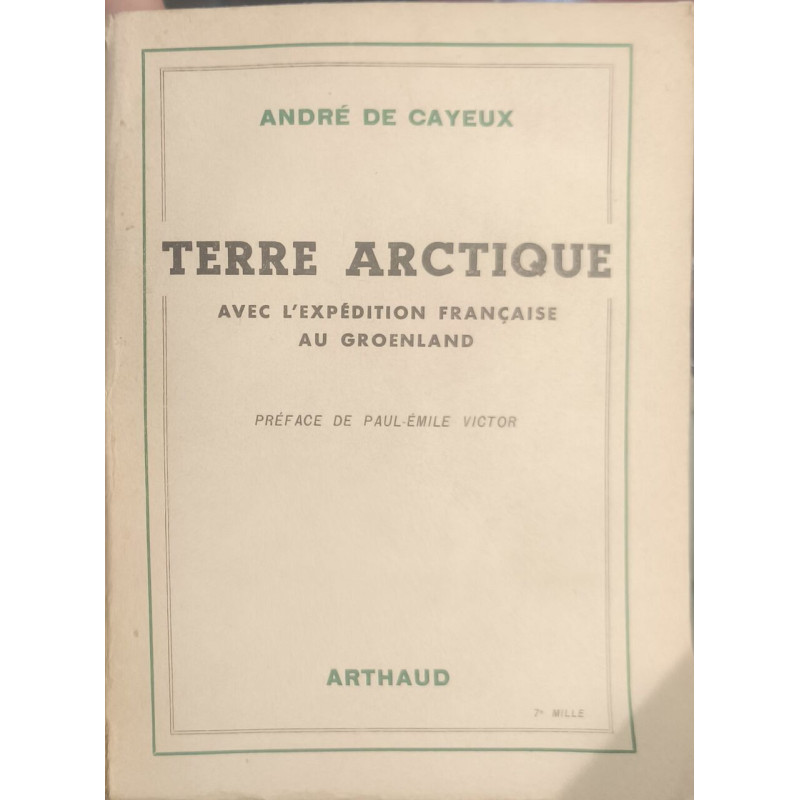 Terre arctique avec l'expedition francaise au groeland