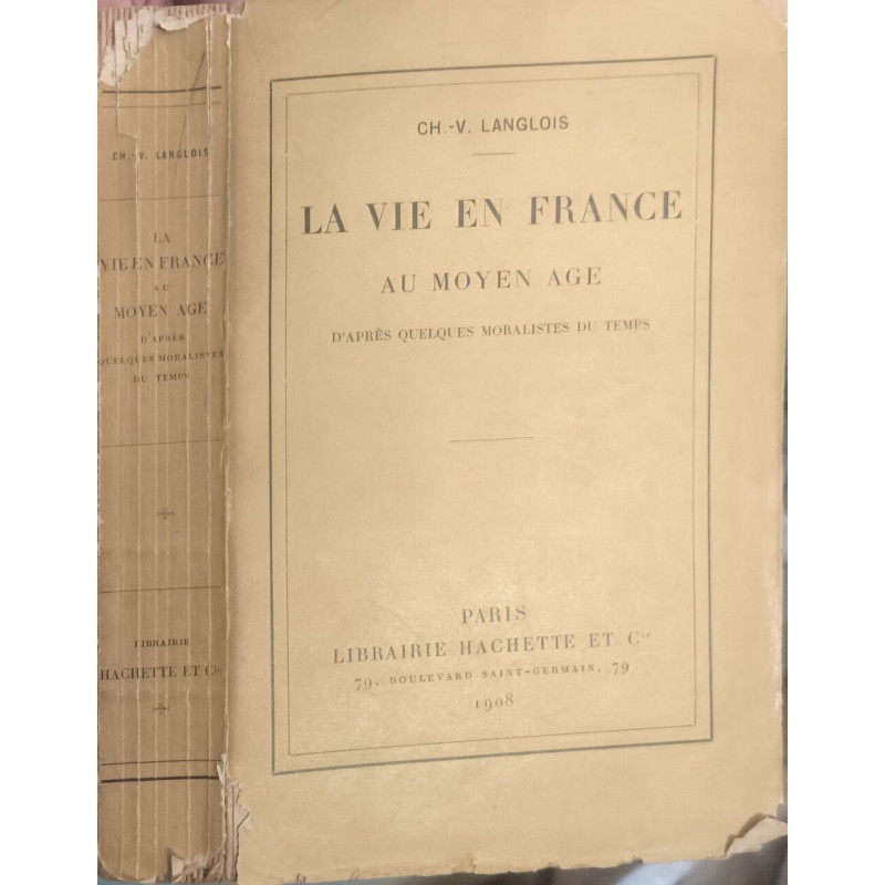 La vie en France au moyen âge : d'après quelques moralistes du temps