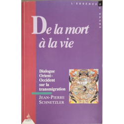 De la mort à la vie - dialogue orient-occident sur la transmigration
