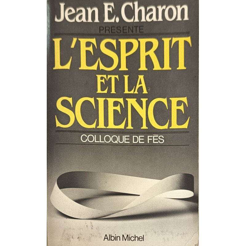 L'Esprit et la science Tome 1 -