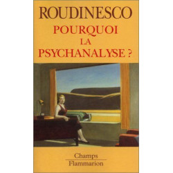 Pourquoi la psychanalyse