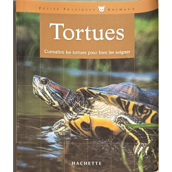 Les tortues: Bien les comprendre et bien les soigner