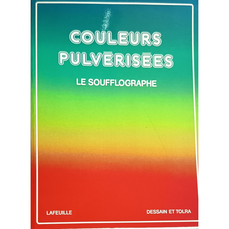 Couleurs pulvérisées : Le soufflographe