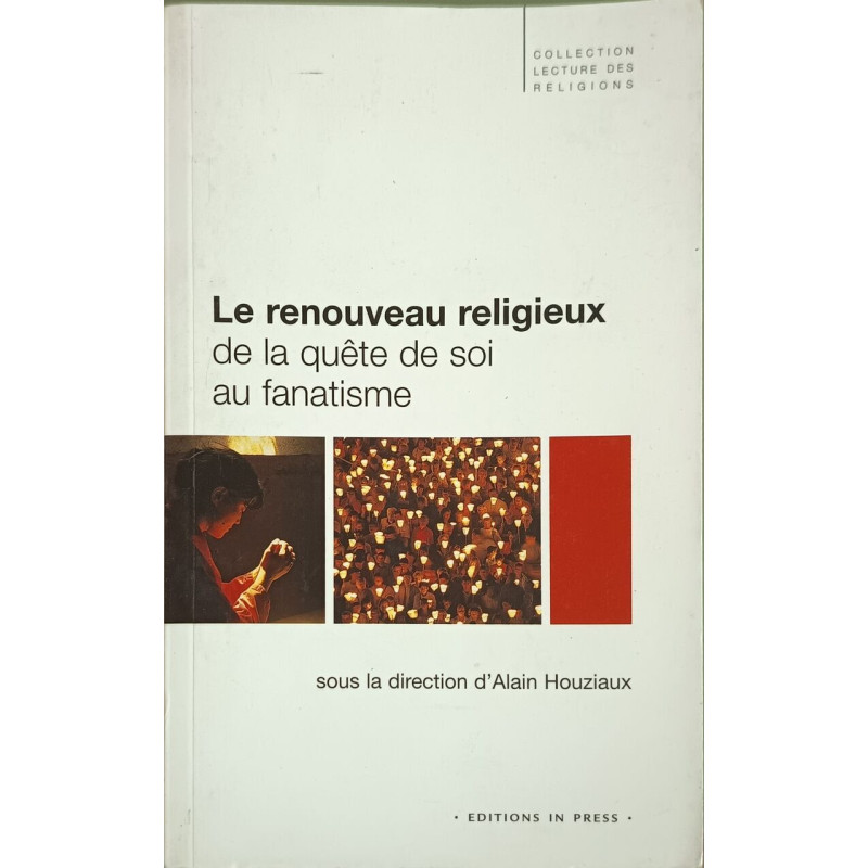 Le renouveau religieux de la quête de soi au fanatisme dedicacé...