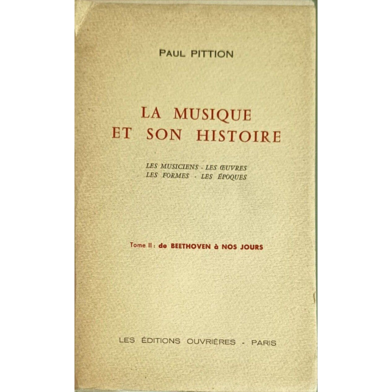 La musique et son histoire Tome II de Beethoven à nos jours