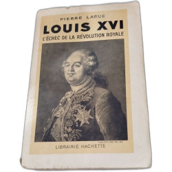 Louis XVI l'échec de la révolution royale
