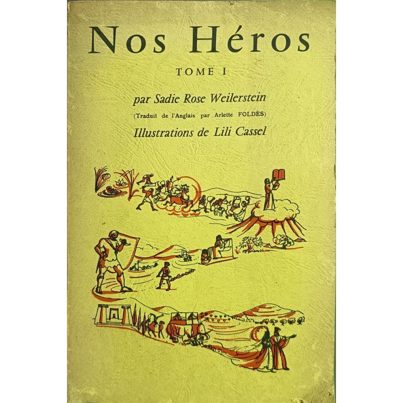 Nos héros / tome 1 / illustrations de Lili Cassel
