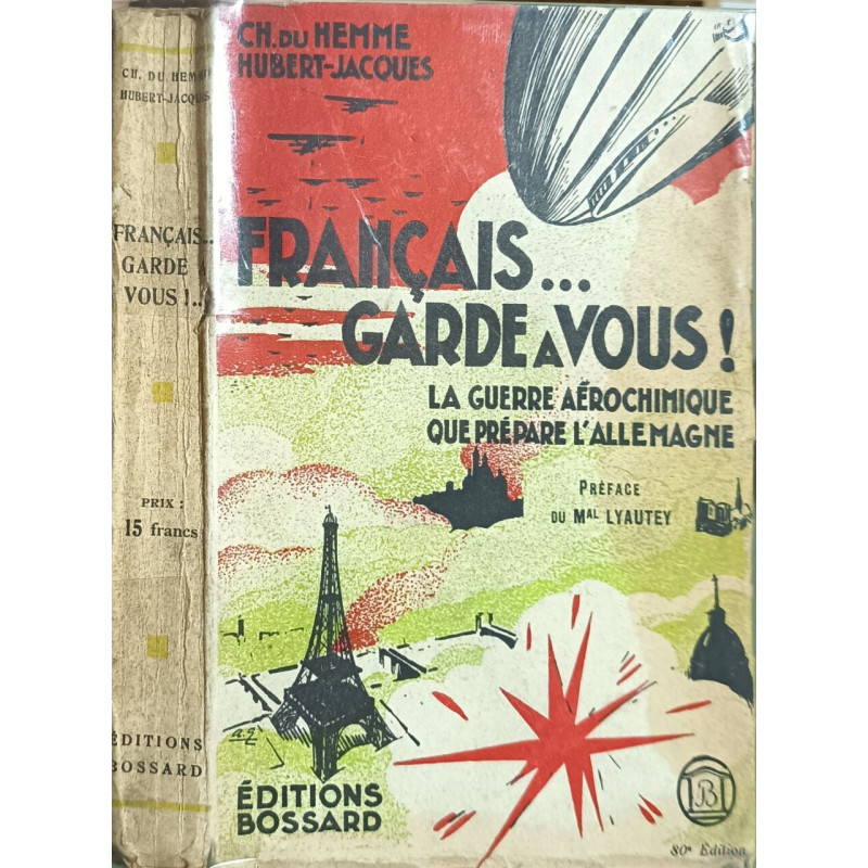 Français... Garde-vous! La guerre aérochimique que prépare l'Allemagne