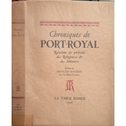 Chroniques de Port-Royal. Relations et portraits des Religieuses...
