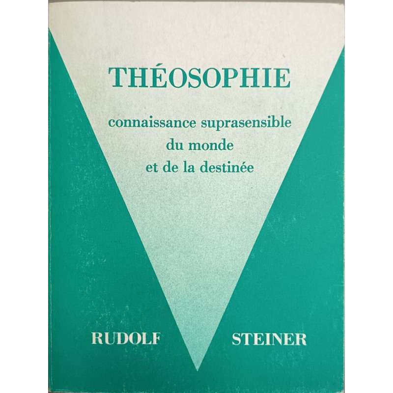 Théosophie : connaissance suprasensible du monde et de la destinée
