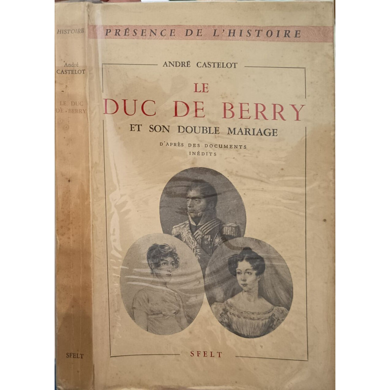 Le Duc de Berry et son double mariage
