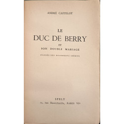 Le Duc de Berry et son double mariage