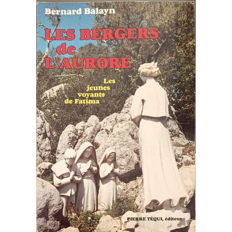 Les bergers de l'aurore/ les jeunes voyants de fatima