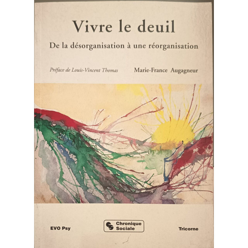 Vivre le deuil : de la désorganisation à une réorganisation