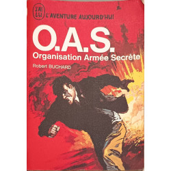 O.A.S. Organisation Armée Secrète