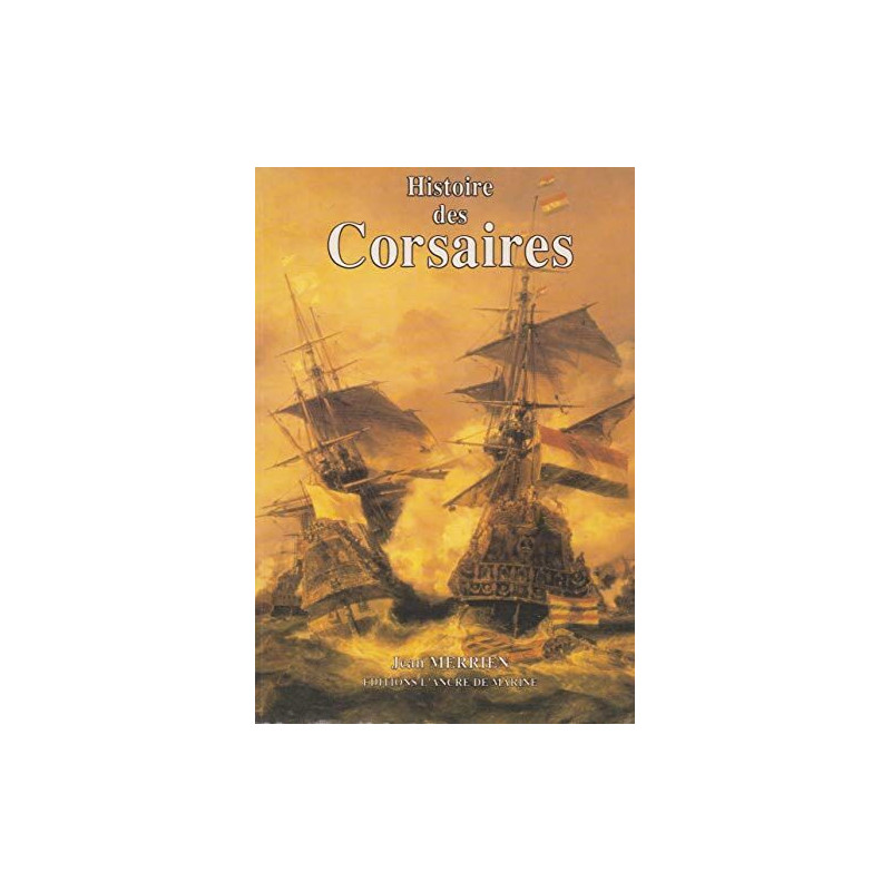 HISTOIRE DES CORSAIRES