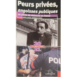 Peurs privées angoisses publiques