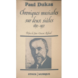 Chroniques musicales sur deux siècles: 1892-1932