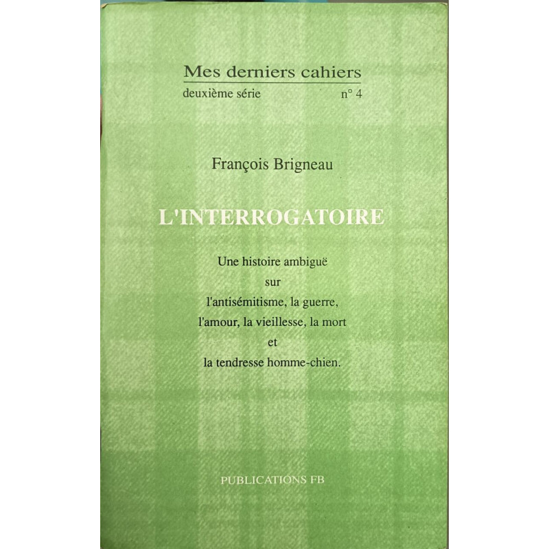 L'interrogatoire - Mes dernier cahiers N°4