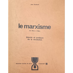 Le marxisme : de Marx à Mao théorie et pratique de la révolution