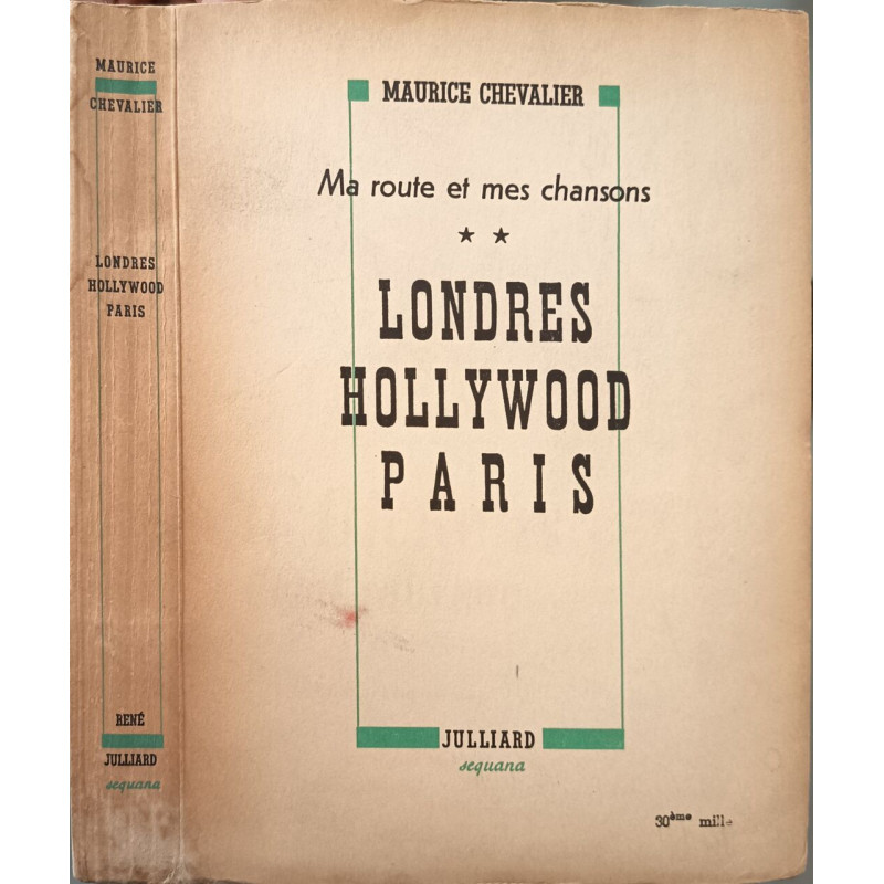 Ma route et mes chansons : Londres Hollywood Paris