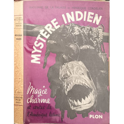 Mystère indien. Magie... charmes et contes de l'Amérique Latine