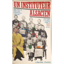 Un Instituteur alsacien entre France et Allemagne. Journal 1914-1951