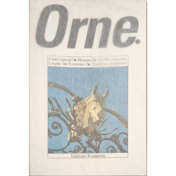 Orne. Cadre naturel - Histoire - Art - Littérature - Langue -...