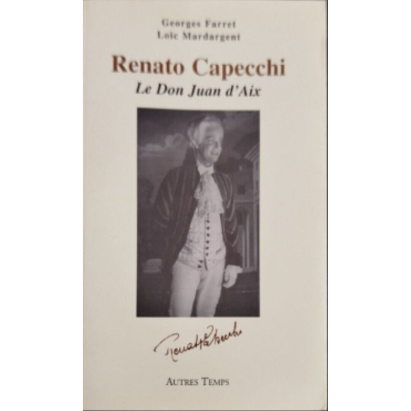 Renato Cappechi : Le Don Juan d'Aix