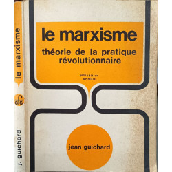 Le marxisme : théorie de la pratique révolutionnaire