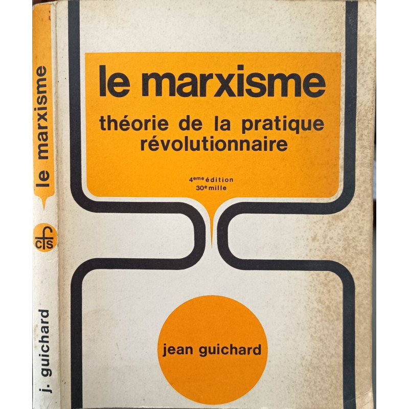 Le marxisme : théorie de la pratique révolutionnaire