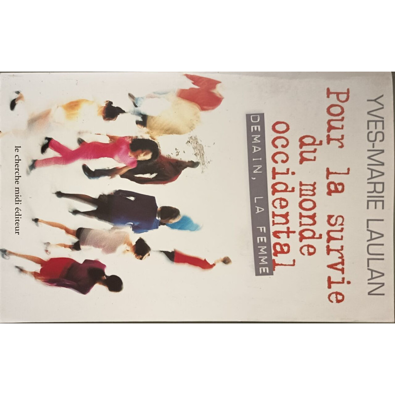 Pour la survie du monde occidental : demain la femme