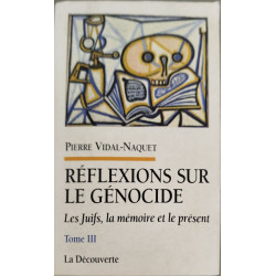 Les Juifs la mémoire et le présent. 3 Réflexions sur le génocide