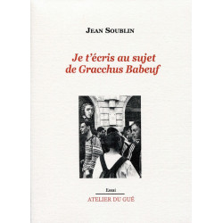Je t'écris au sujet de Gracchus Babeuf