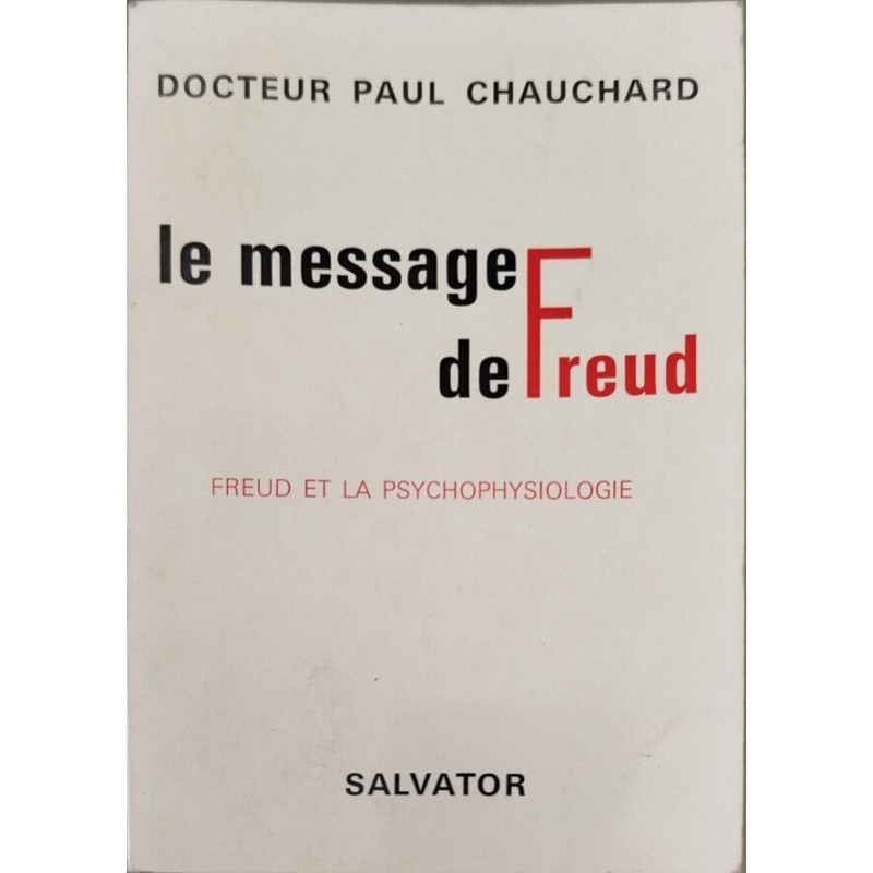 Le message de freud. freud et la psychophysiologie