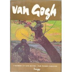 Van Gogh l'homme et son œuvre
