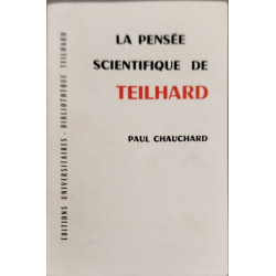 La pensée scientifique de Teilhard