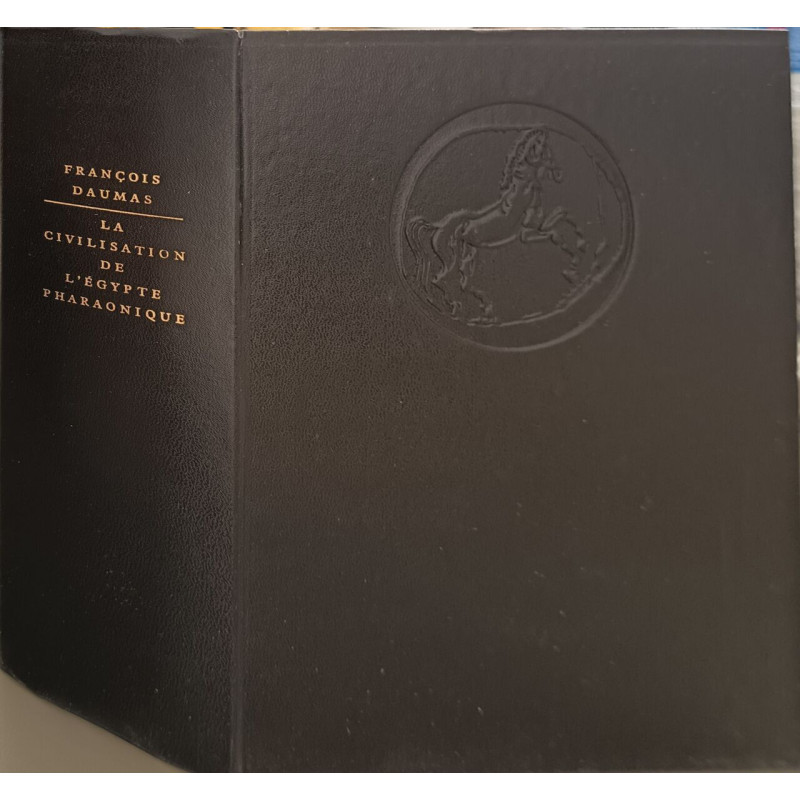 La civilisation de l'Égypte pharaonique 255 héliogravures 8...