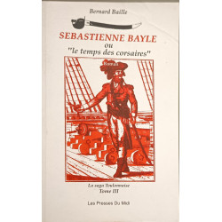 Léontine Bayle dite "Casse-Figues": Capitaine de la Flibuste De la...