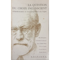 La question du choix inconscient : Colloque tenu au Musée d'art...