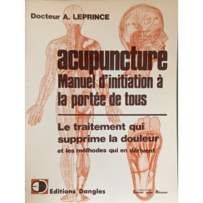L'acupuncture à la portée de tous. Manuel théorique et pratique de...