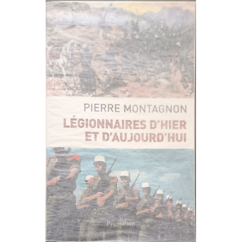 Légionnaires d'hier et d'aujourd'hui
