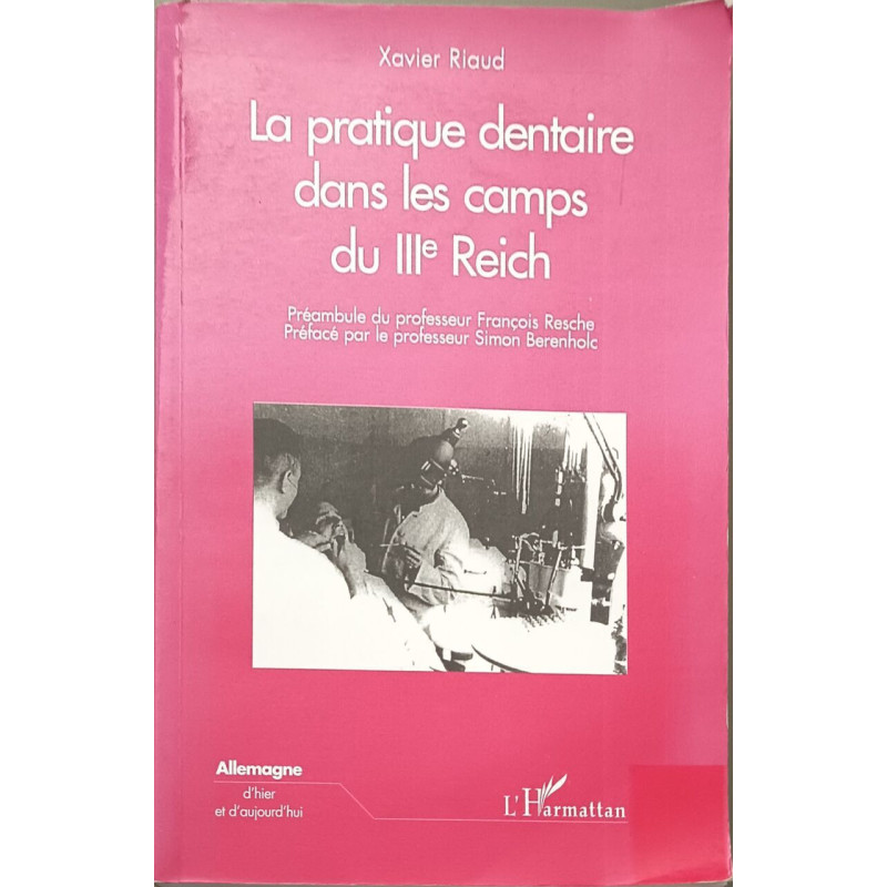 La pratique dentaire dans les camps du IIIe Reich