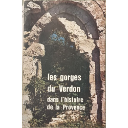 Les gorges du Verdon dans l'histoire de la Provence ouvrage...