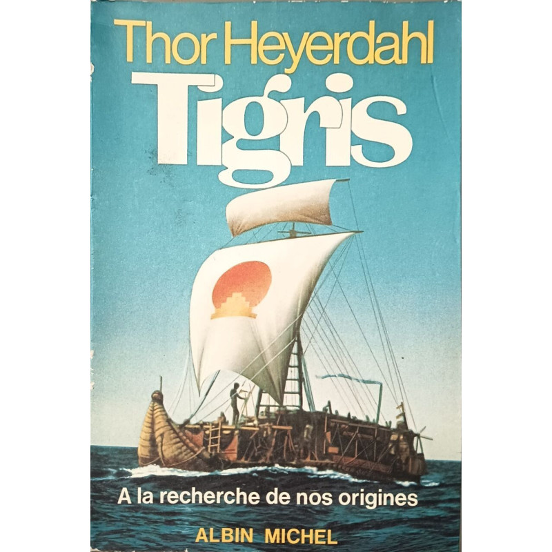 Tigris : A la recherche de nos origines