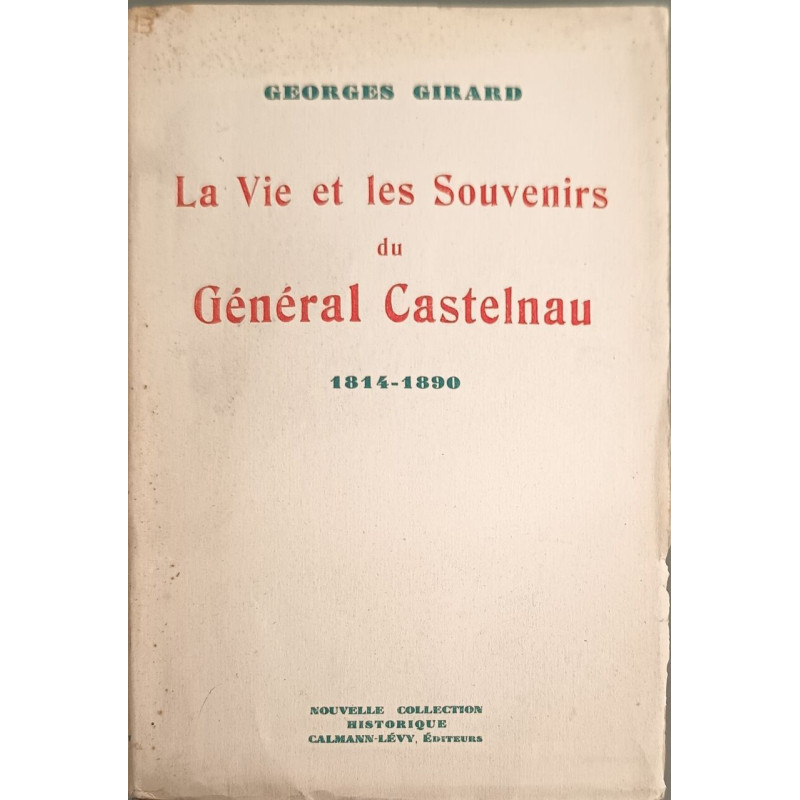 La Vie et les Souvenirs du Général Castelnau
